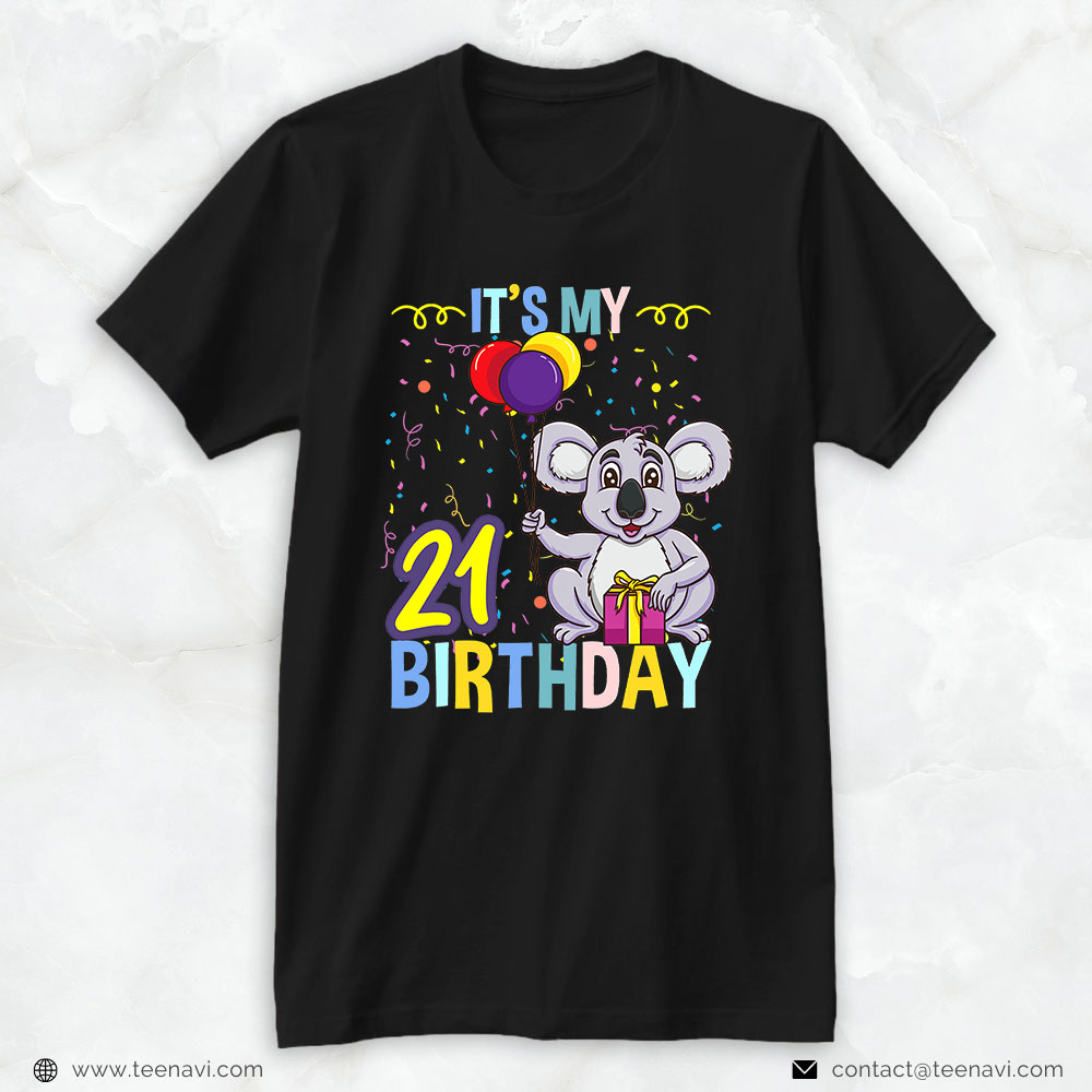 Funny 21st Birthday Shirt, Its My 21st Birthday Koala Animal Lover