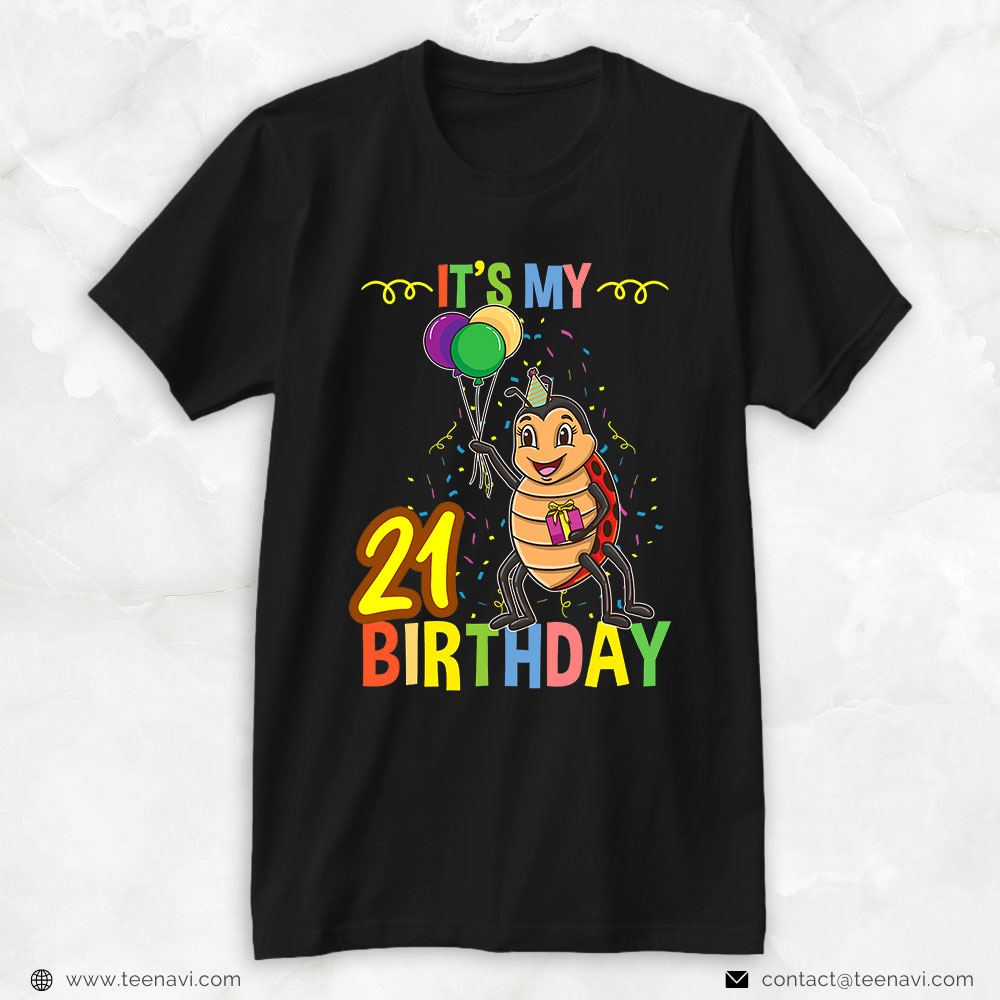 Funny 21st Birthday Shirt, Its My 21st Birthday Ladybug For Bug Lover