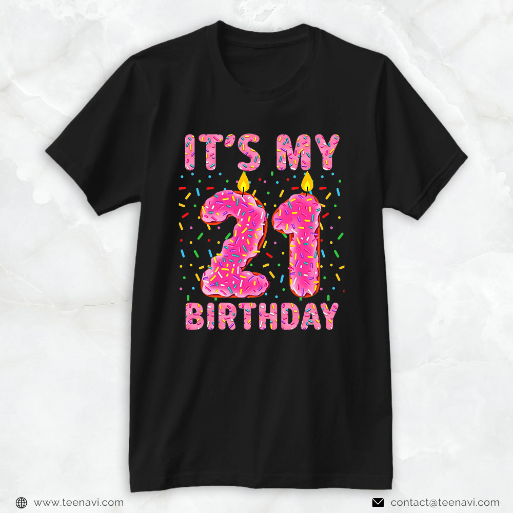 21st Birthday Shirt, It's My 21st Birthday Sweet Donut 21 Years Old Funny Gifts