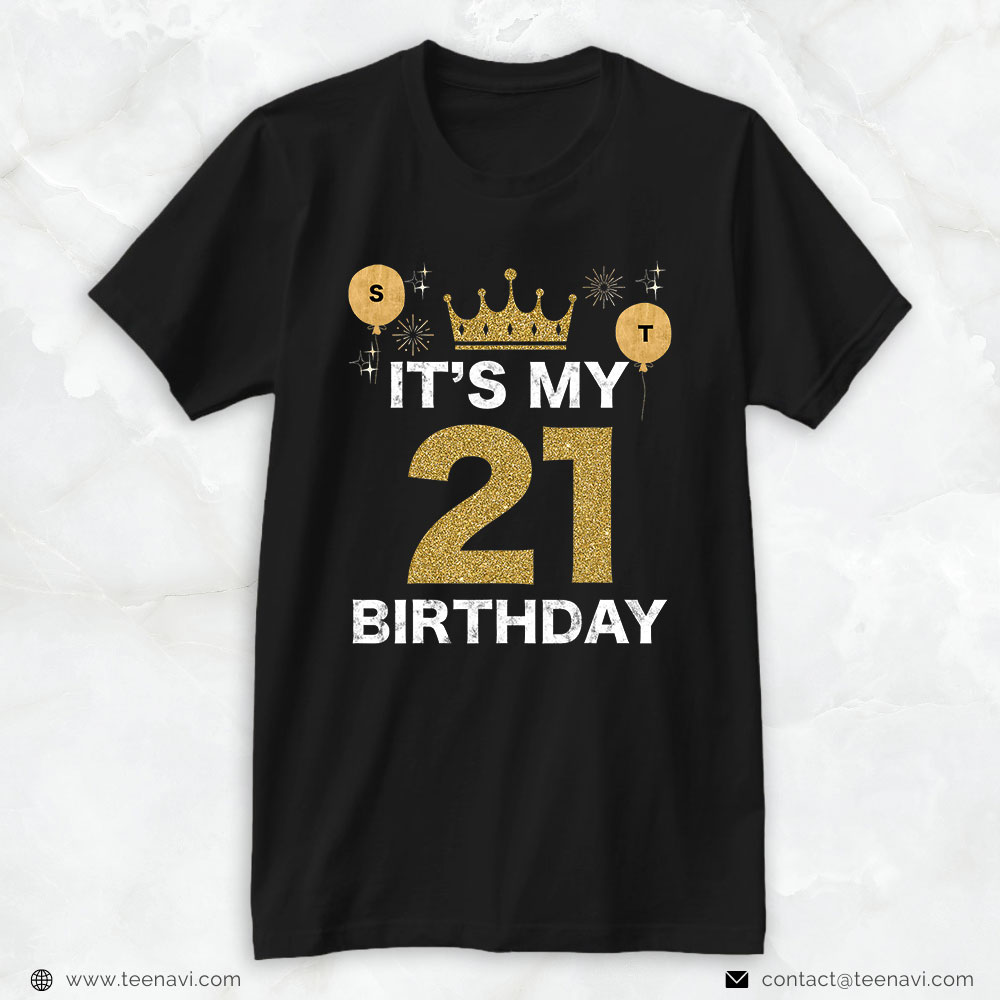 21st Birthday Shirt, It's My Birthday 21st King Bday Party Crown Man And Woman