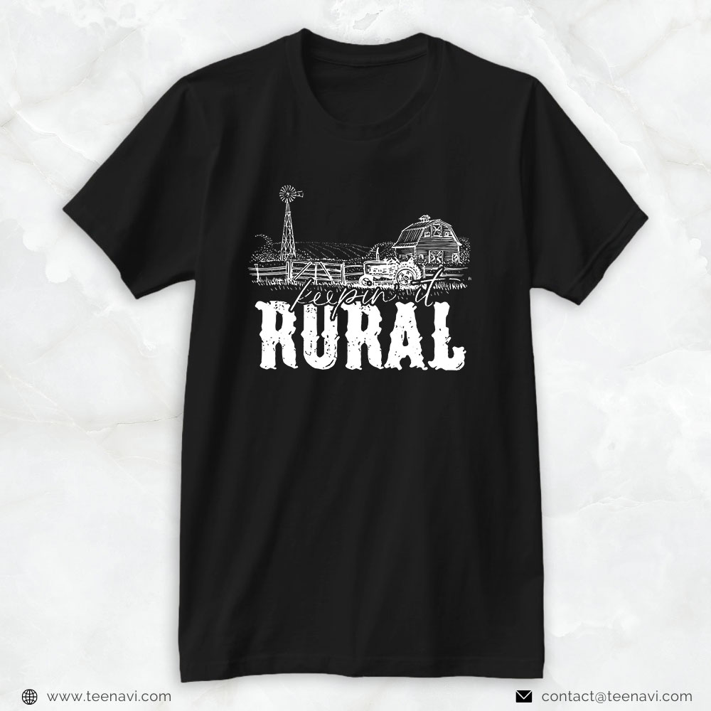 Funny Trucker Shirt, Keepin' It Rural Country Country Farm Tractor