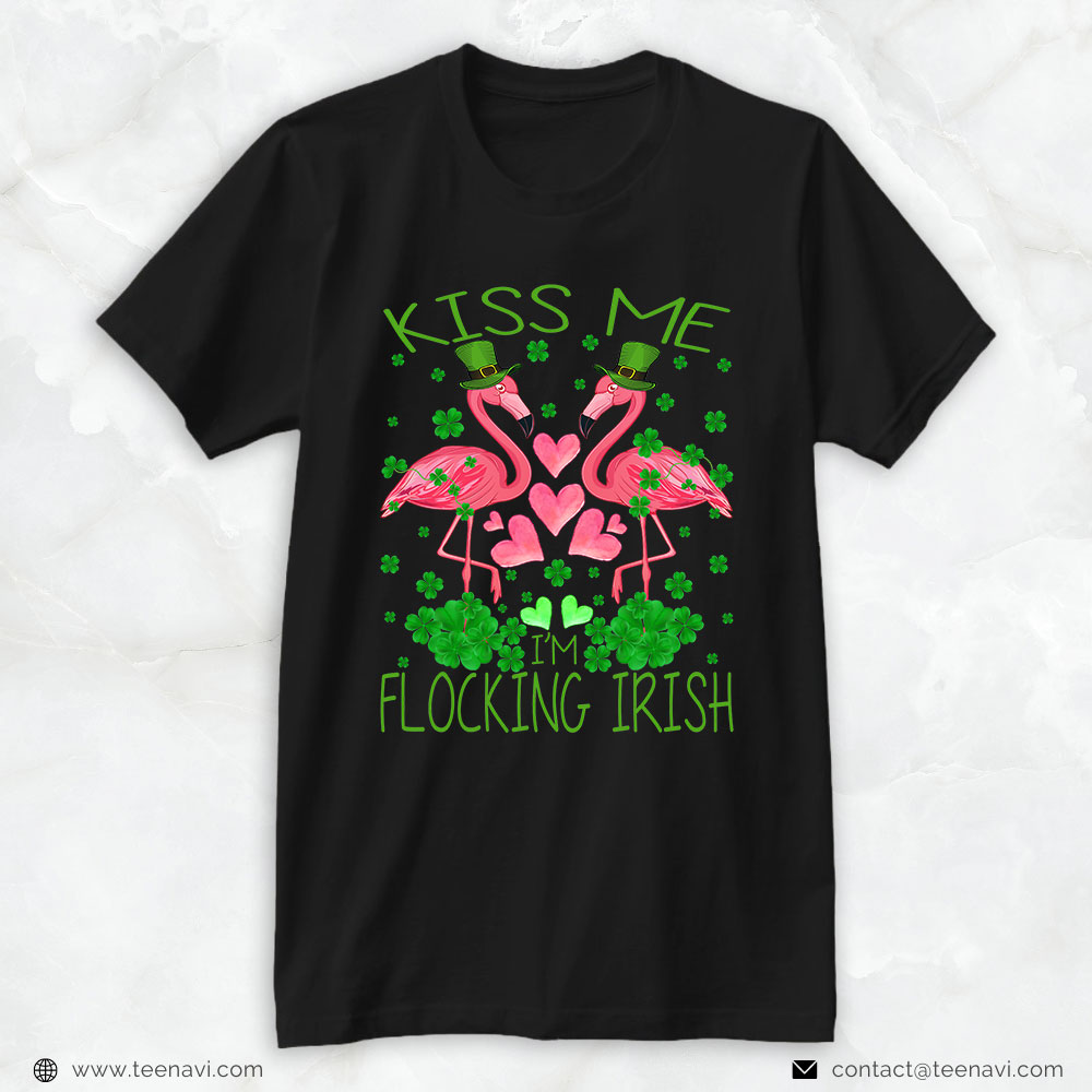 Flamingo Shirt, Kiss Me I'm Flocking Irish Flamingo St Patrick's Day