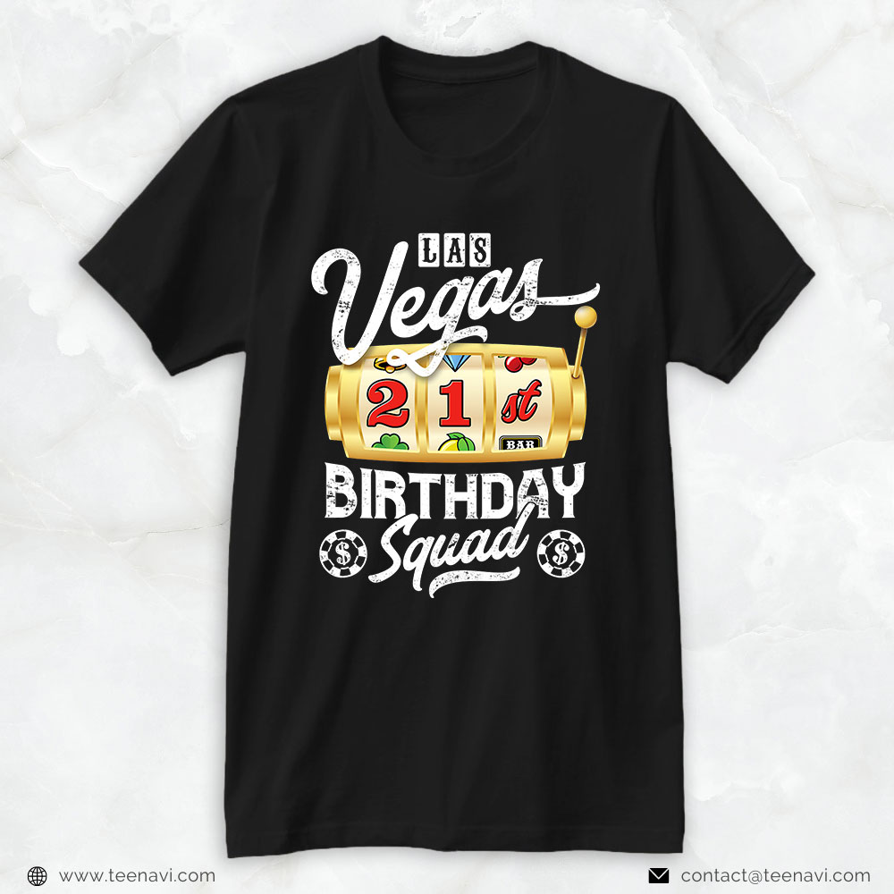 Funny 21st Birthday Shirt, Las Vegas 21st Birthday Squad