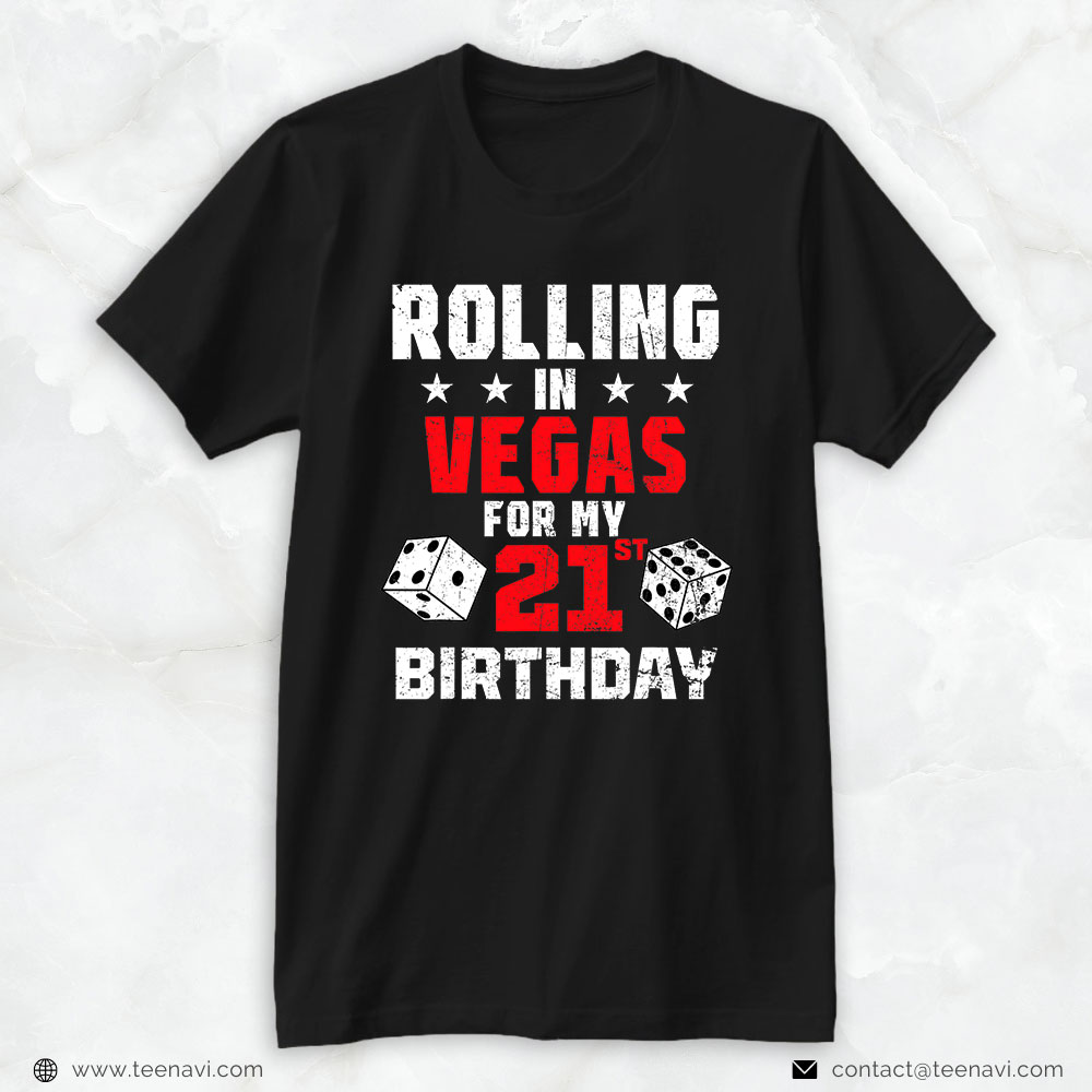 21st Birthday Shirt, Las Vegas Birthday Party Rolling In Vegas 21st Birthday