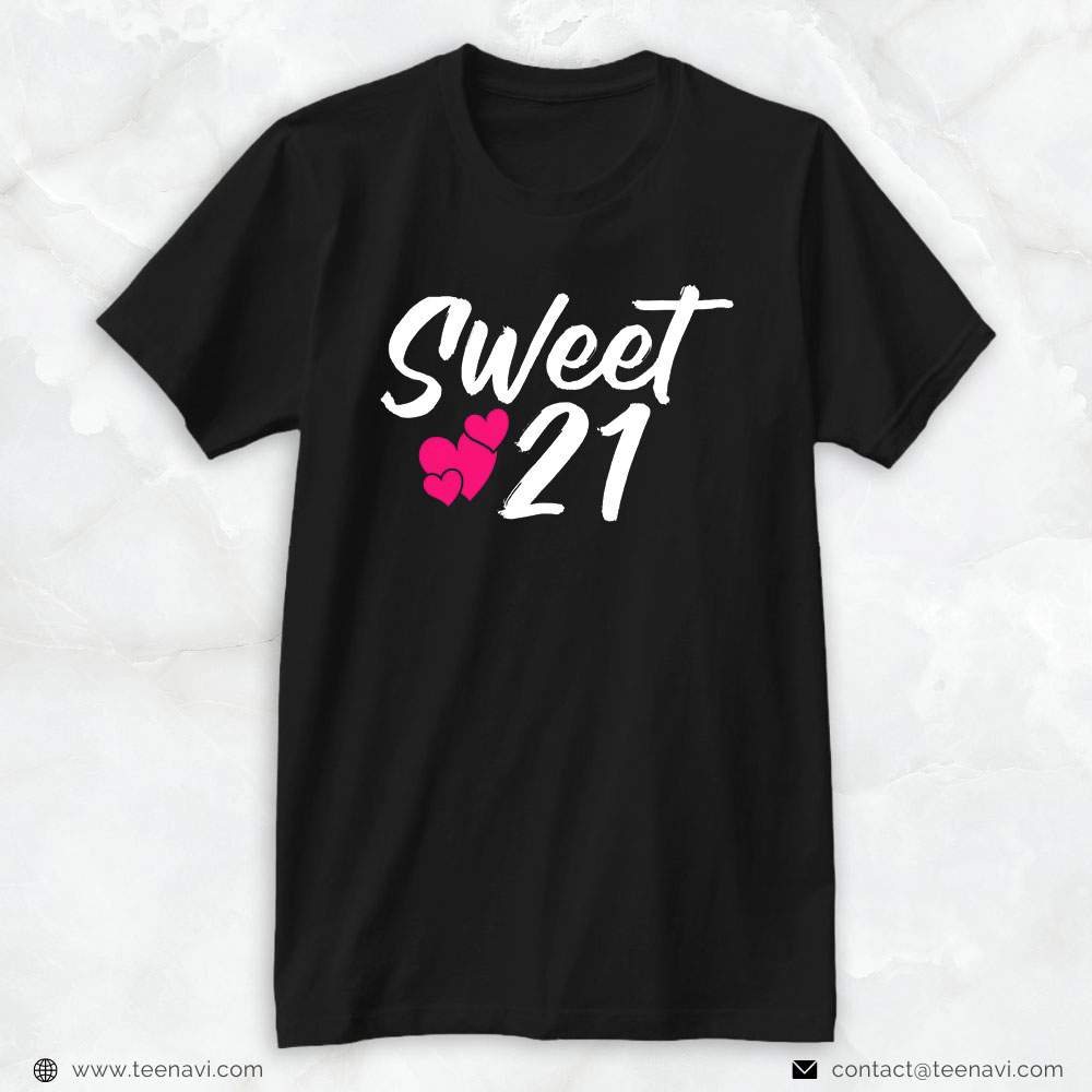 21st Birthday Shirt, Legally 21 Years Old 21st Happy Birthday Drink Sweet 21