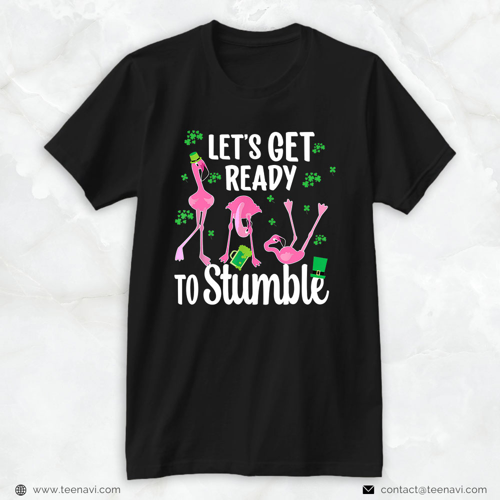 Pink Flamingo Shirt, Let’s Get Ready To Stumble Funny Flamingo St Patrick’s Day