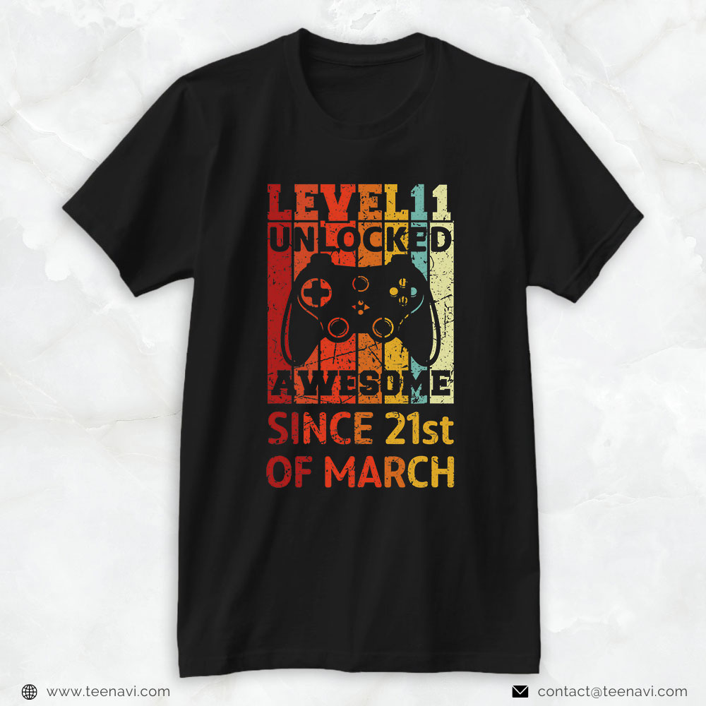 Funny 21st Birthday Shirt, Level 11 Unlocked Awesome Since 21st March Birthday