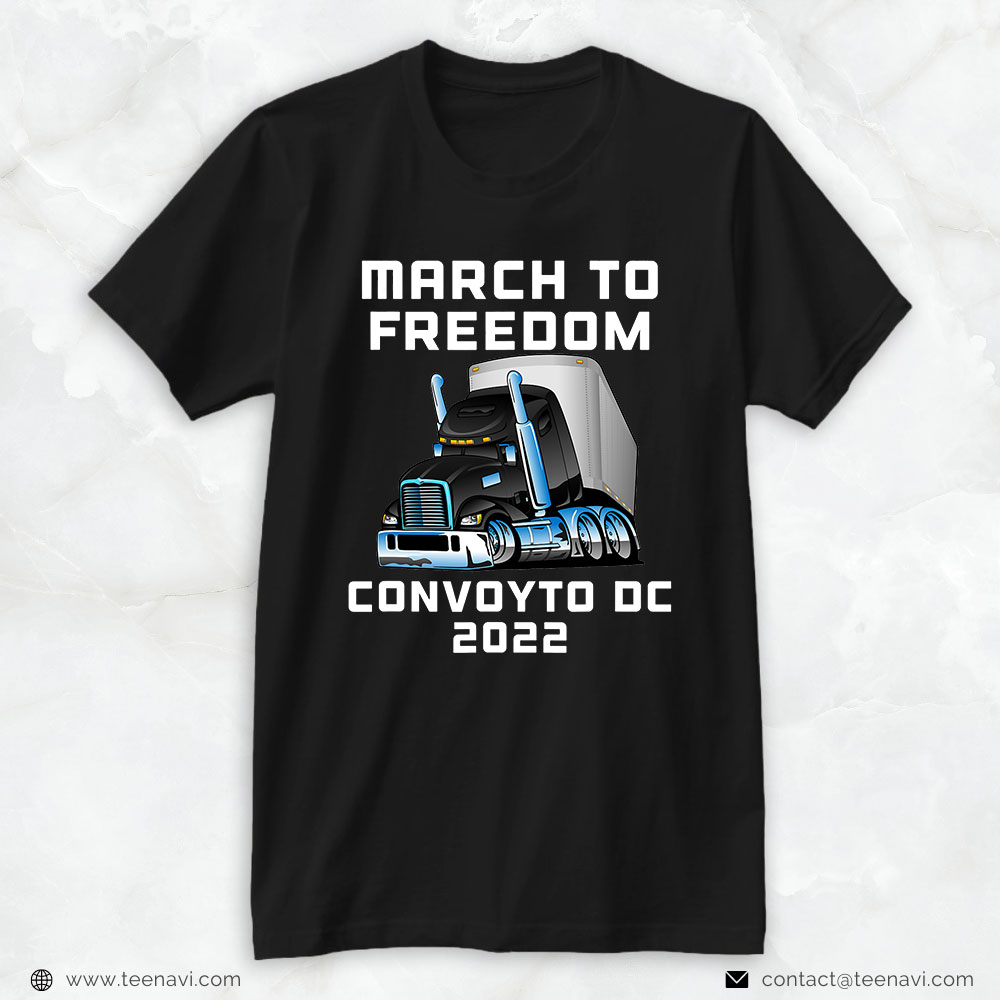 Funny Truck Shirt, March To Freedom Convoy To Dc 2022 Truckers American Flag