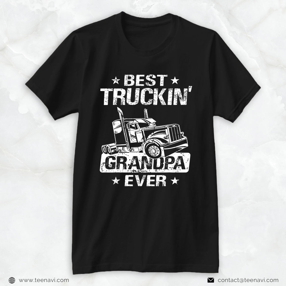 Trucking Shirt, Mens Best Truckin' Grandpa Ever Grandfather Trucker Truck Driver