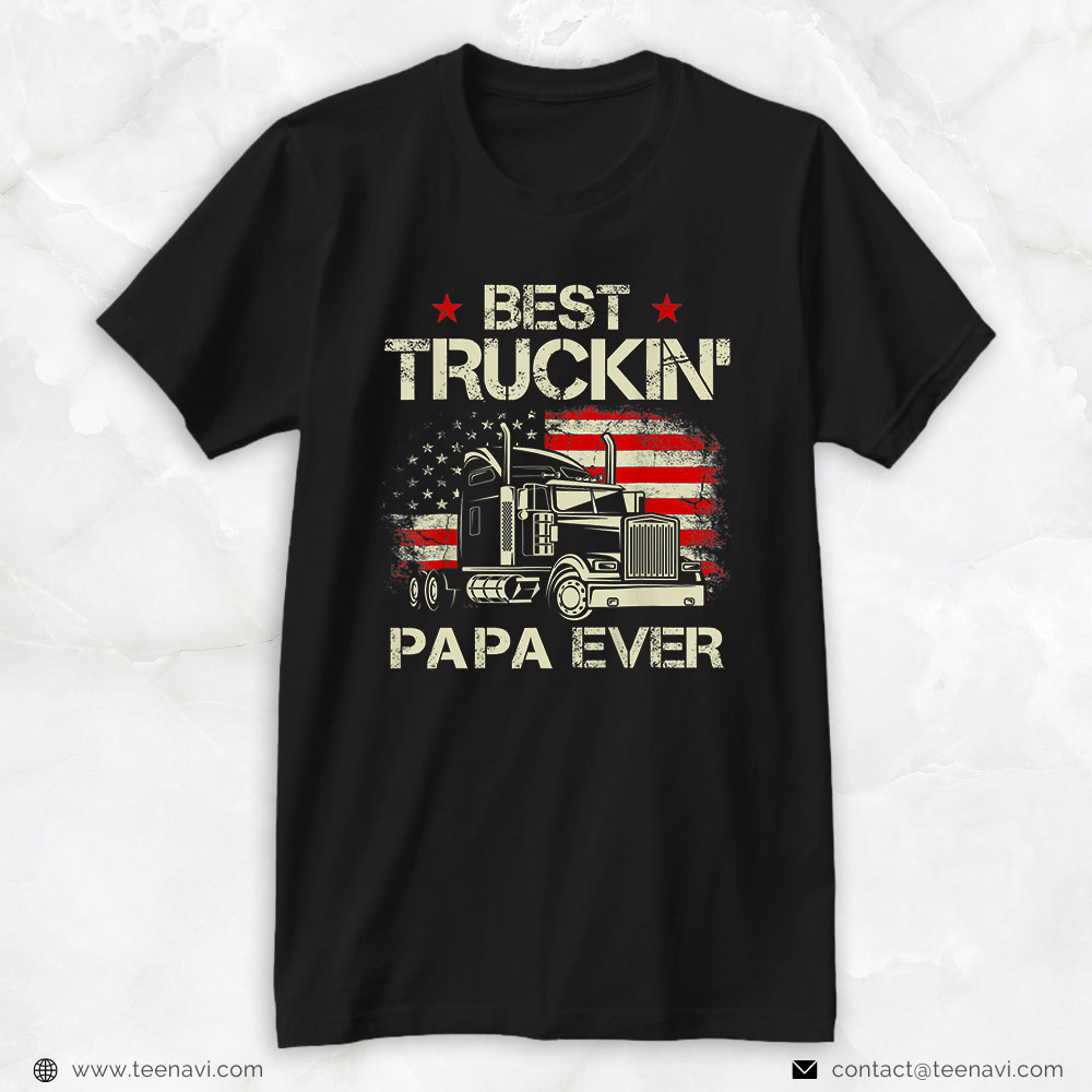 Trucking Shirt, Mens Best Truckin Papa Ever American Flag Big Rig Trucker