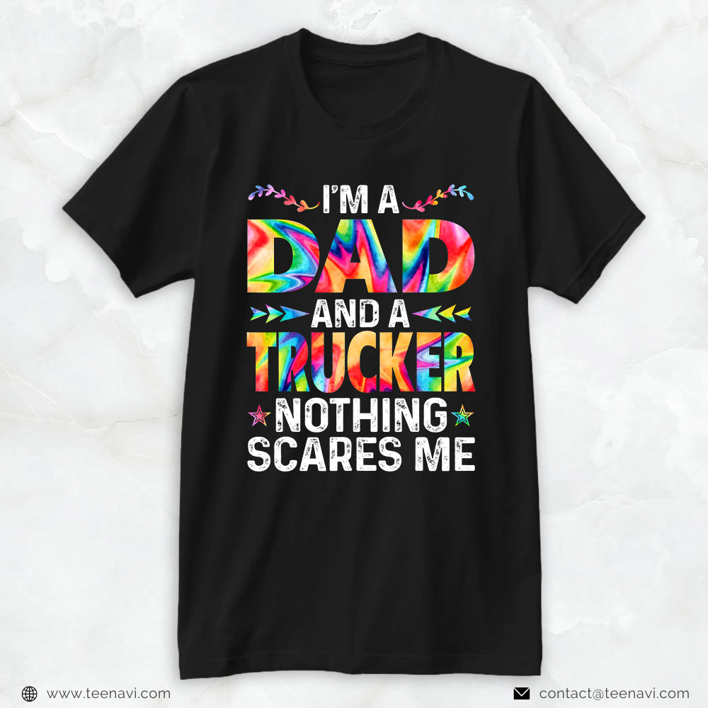 Funny Truck Shirt, Mens I'm A Dad And A Trucker Funny Father's Day Papa Tie Dye
