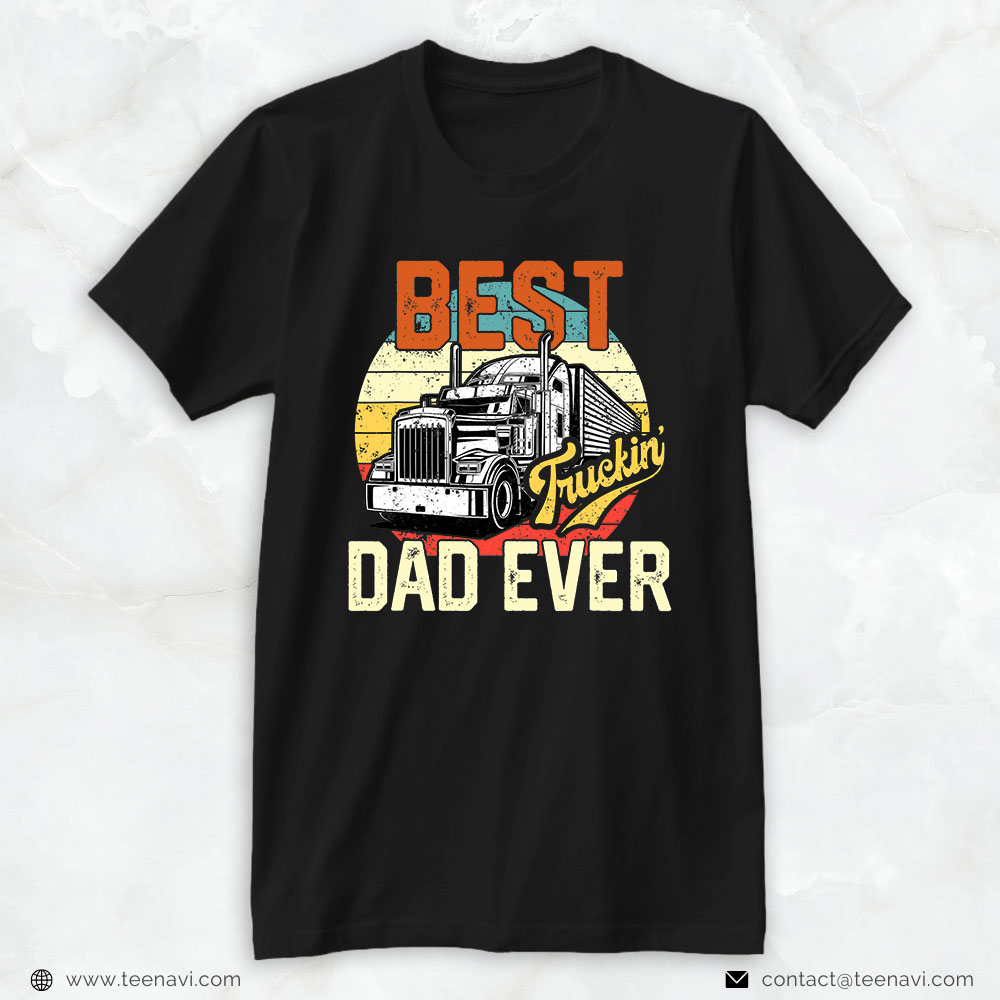 Trucker Shirt, Mens Vintage Best Truckin Dad Ever Big Rig Trucker Father's Day