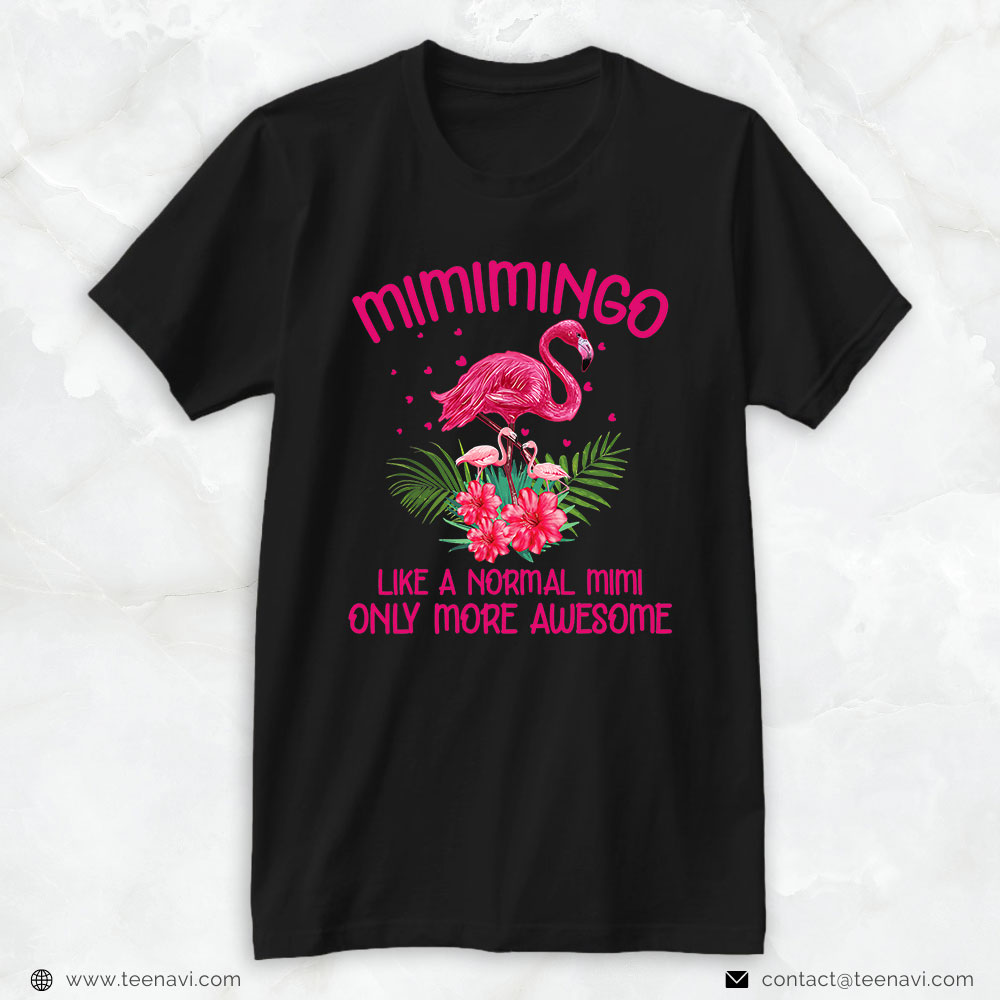 Pink Flamingo Shirt, Mimimingo Like A Normal Mimi Flamingo Lover Mother's Day