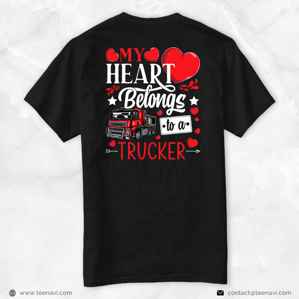 Trucking Shirt, My Heart Belongs To A Trucker Awesome Valentine's Day