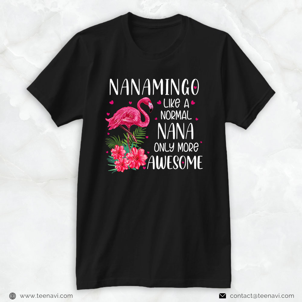 Pink Flamingo Shirt, Nanamingo Like A Normal Nana Flamingo Lover Grandmother
