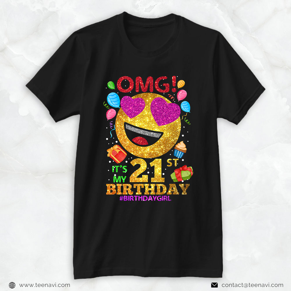 Funny 21st Birthday Shirt, Omg It's My 21st Birthday Girl Funny 21 Year Old Birthday
