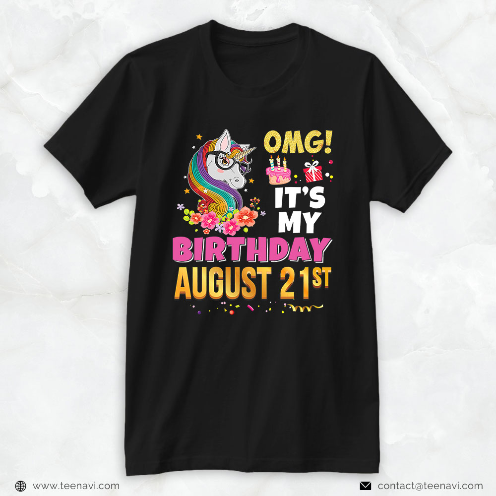 Funny 21st Birthday Shirt, Omg It's My Birthday August 21st 21 Unicorn Awesome Happy