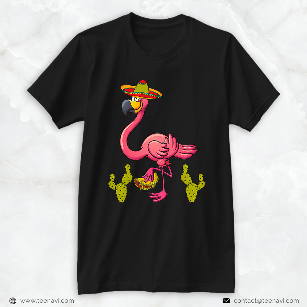 Flamingo Shirt, Pink Flamingo Taco Funny Mexican Cinco De Mayo