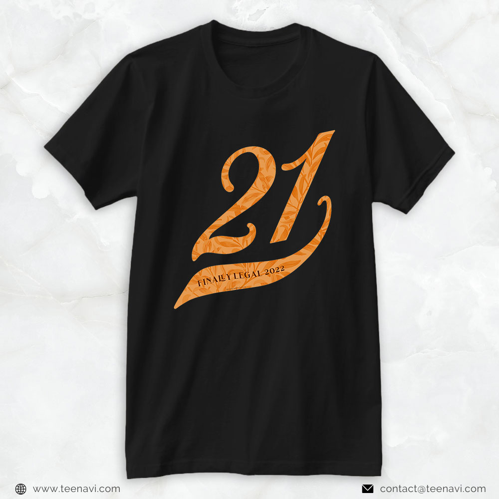 21st Birthday Shirt, Pretty 21 And Finally Legal 2022 21st Birthday