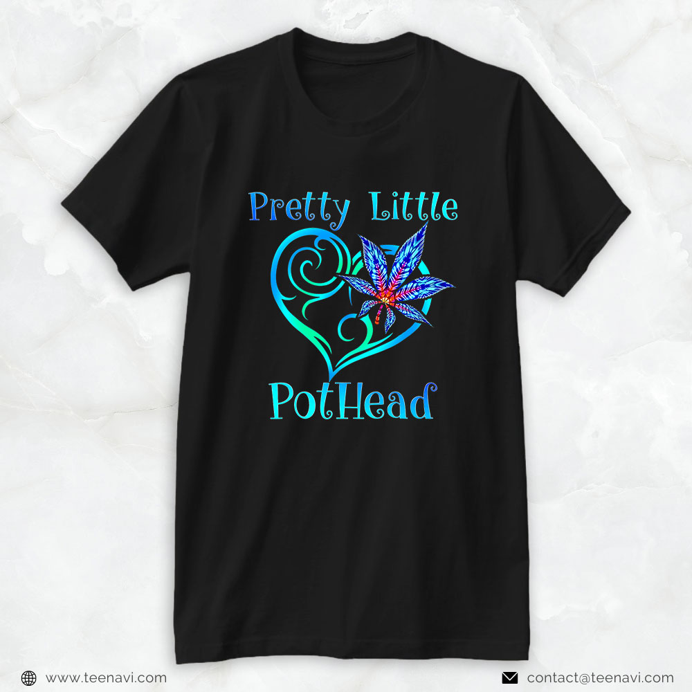 Cannabis Shirt, Pretty Little Pothead - Cannabis Design