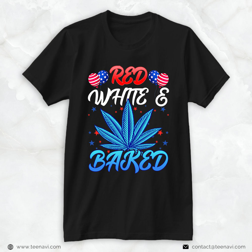 Marijuana Shirt, Red White & Baked Usa Flag Marijuana 4th Of July Patriotic