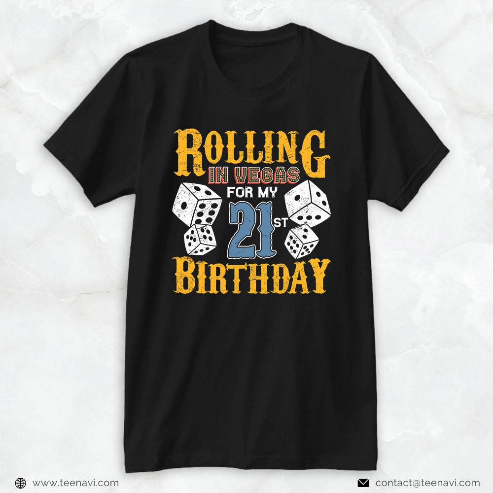 21st Birthday Shirt, Rolling In Vegas For My 21st Birthday