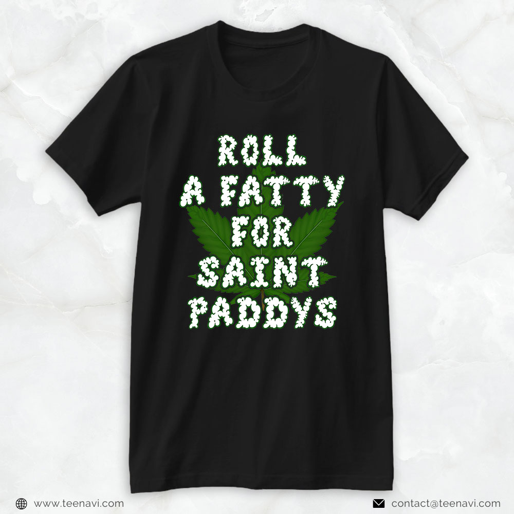 Cannabis Shirt, Saint Paddys Irish Weed Marijuana Thc