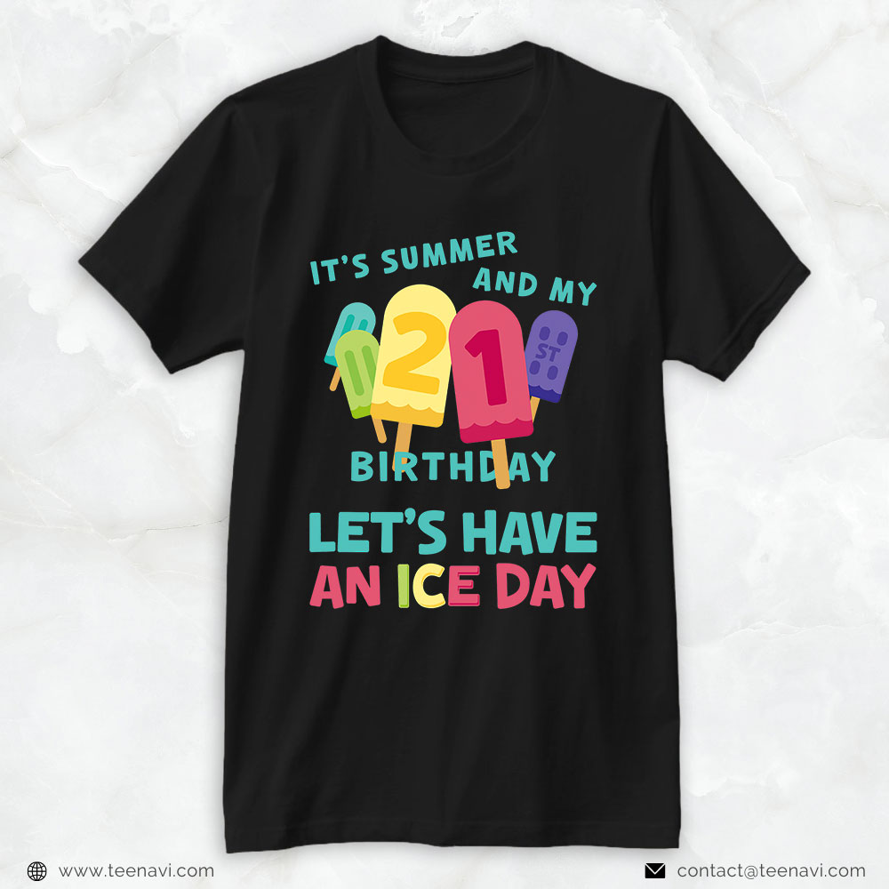 21st Birthday Shirt, Summer Birthday Let's Have An Ice Day Funny 21st Birthday