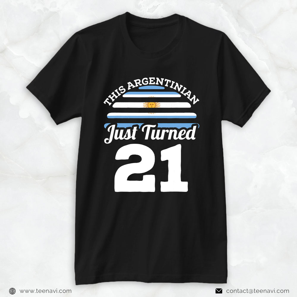 Funny 21st Birthday Shirt, This Argentinian Just Turned 21 Argentina 21st Birthday Gift