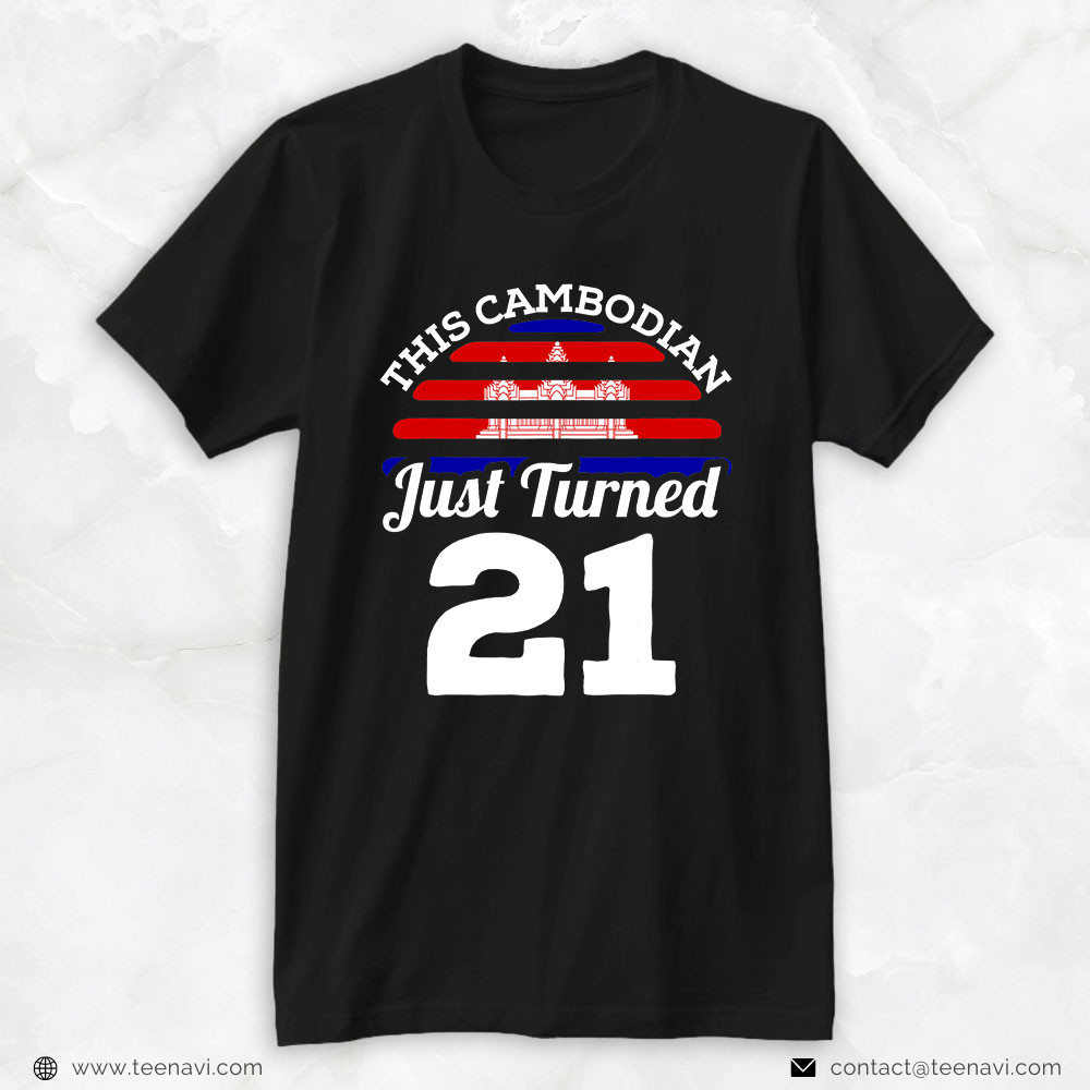 Funny 21st Birthday Shirt, This Cambodian Just Turned 21 Cambodia 21st Birthday Gift