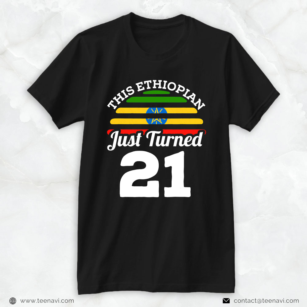 21st Birthday Shirt, This Ethiopian Just Turned 21 Ethiopia 21st Birthday Gift