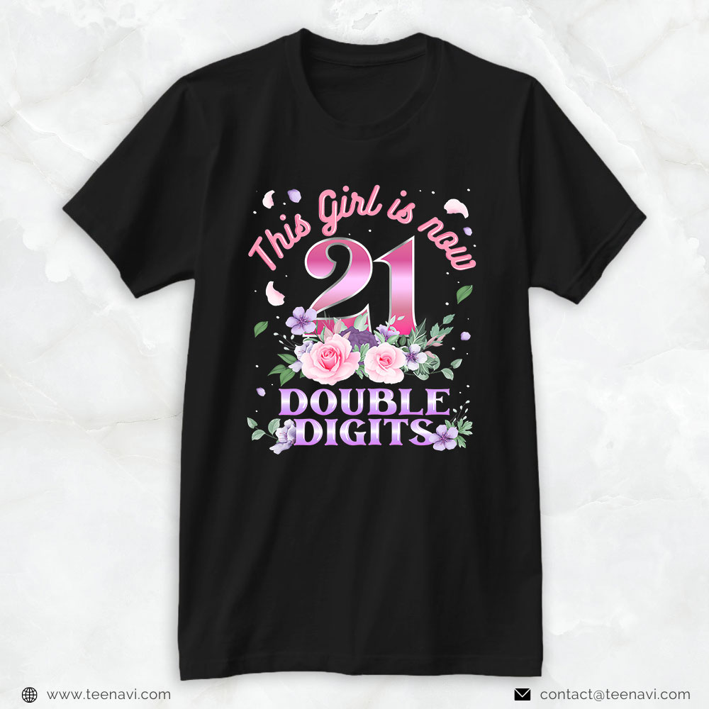 21st Birthday Shirt, This Girl Is Now 21 Double Digits Birthday Present Idea