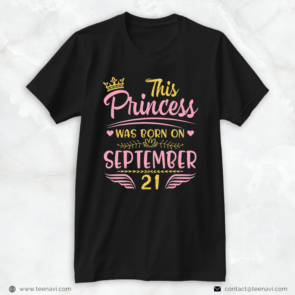 Funny 21st Birthday Shirt, This Princess Was Born On September 21 Happy Birthday To Me