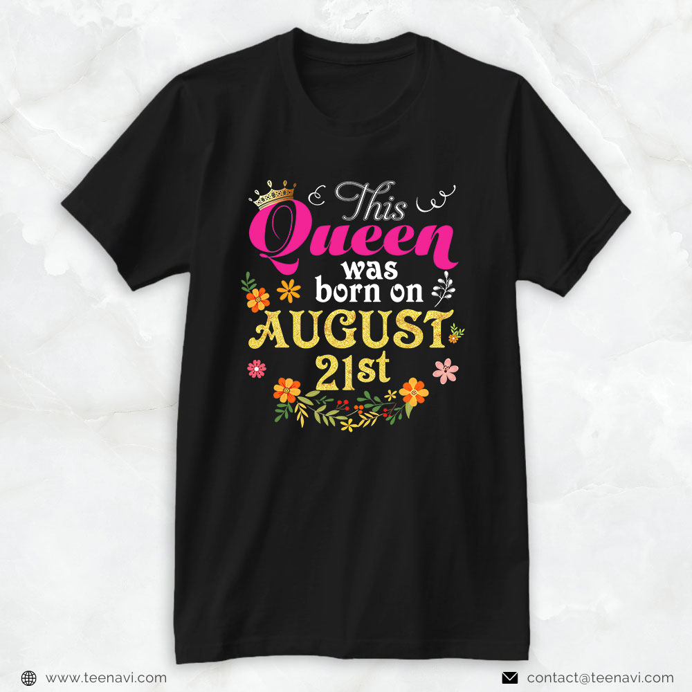 Funny 21st Birthday Shirt, This Queen Was Born On August 21st Happy Birthday 21 Gift