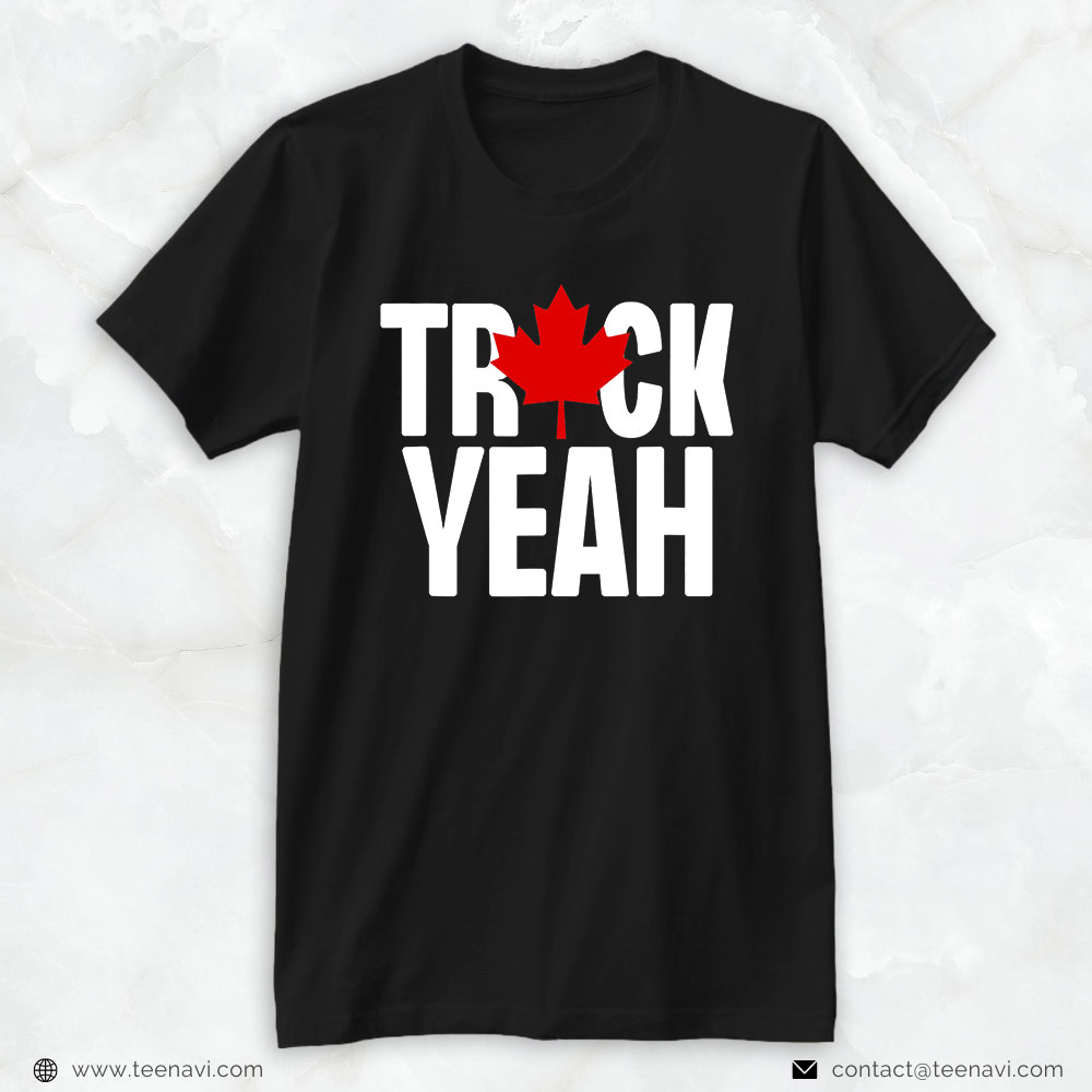 Trucking Shirt, Truck Yeah Canadian Trucker Canada Truck Freedom