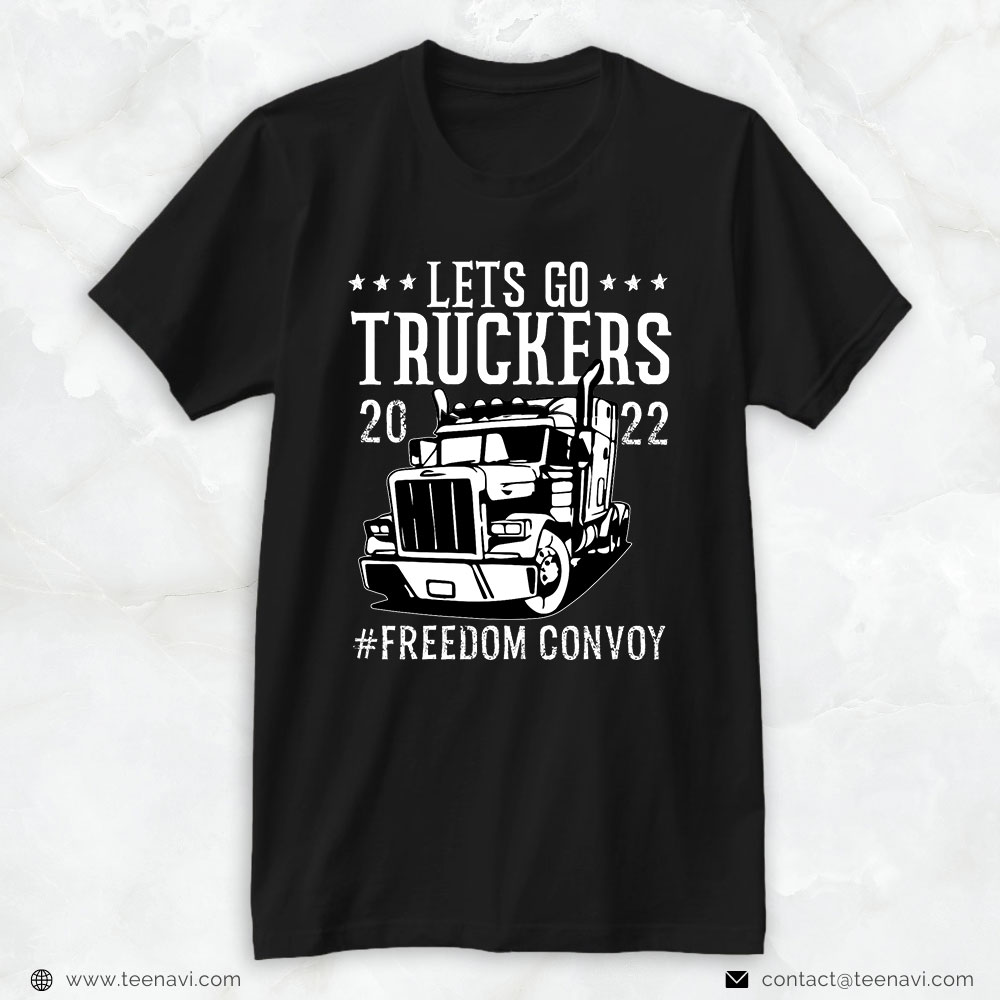 Truck Driver Shirt, Trucker Support Let's Go Truckers Freedom Convoy 2022