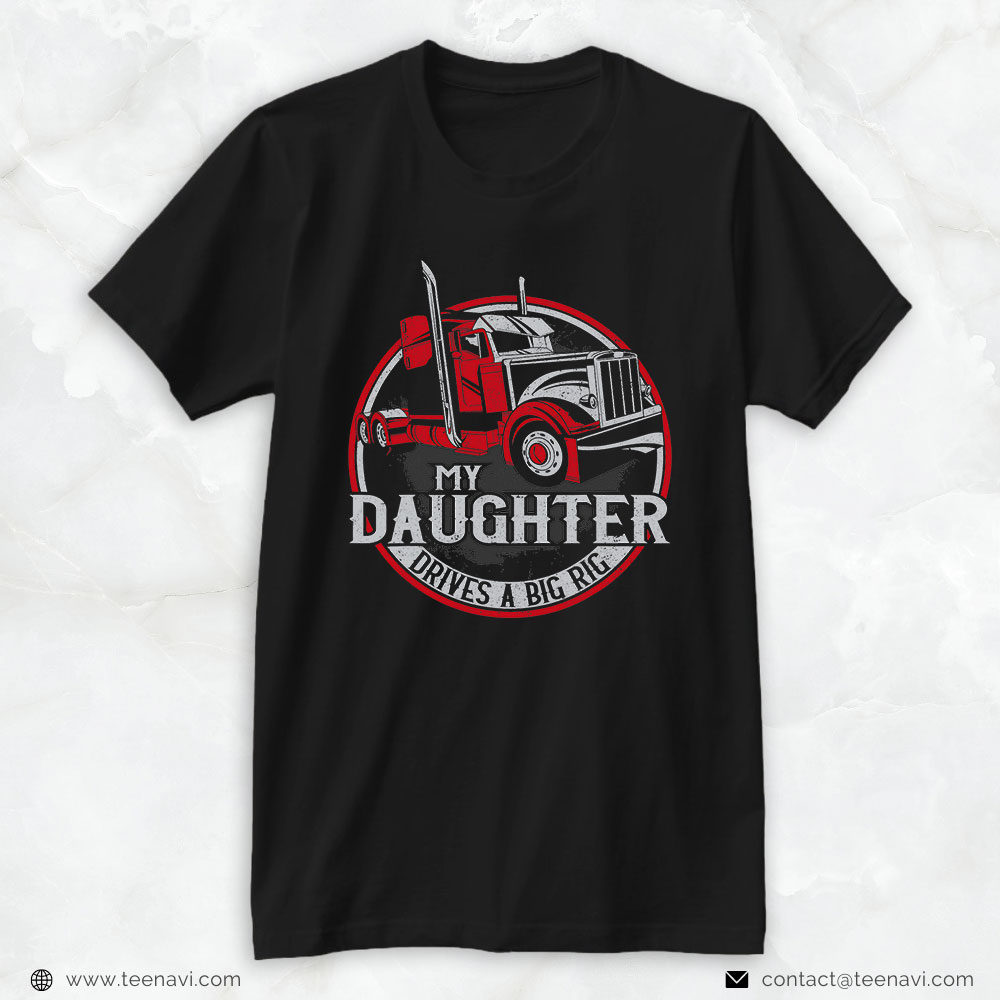 Trucking Shirt, Trucker Truck Driver Father Mother Daughter Vintage My