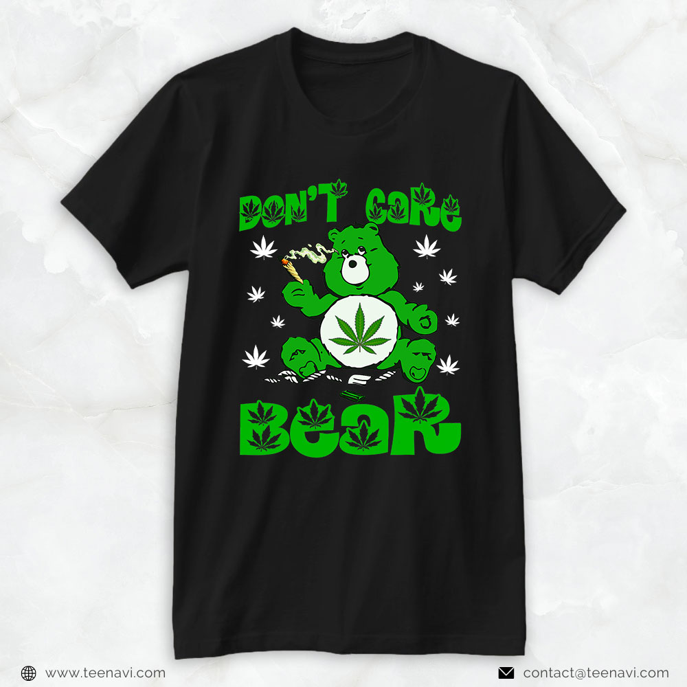 Weed Shirt, Weed Bear Herb Bear Don't Care Bear Marijuana Cannabis