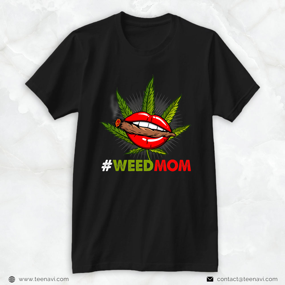 Weed Shirt, Weed Mom Smoking Cool 420 Stoner Cannabis Marijuana