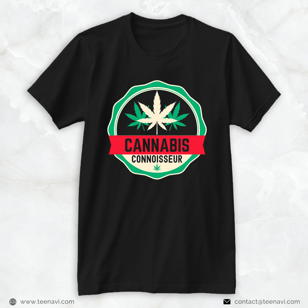 Cannabis Shirt, Weed Stoner Cannabis Connoisseur Marijuana Smoke
