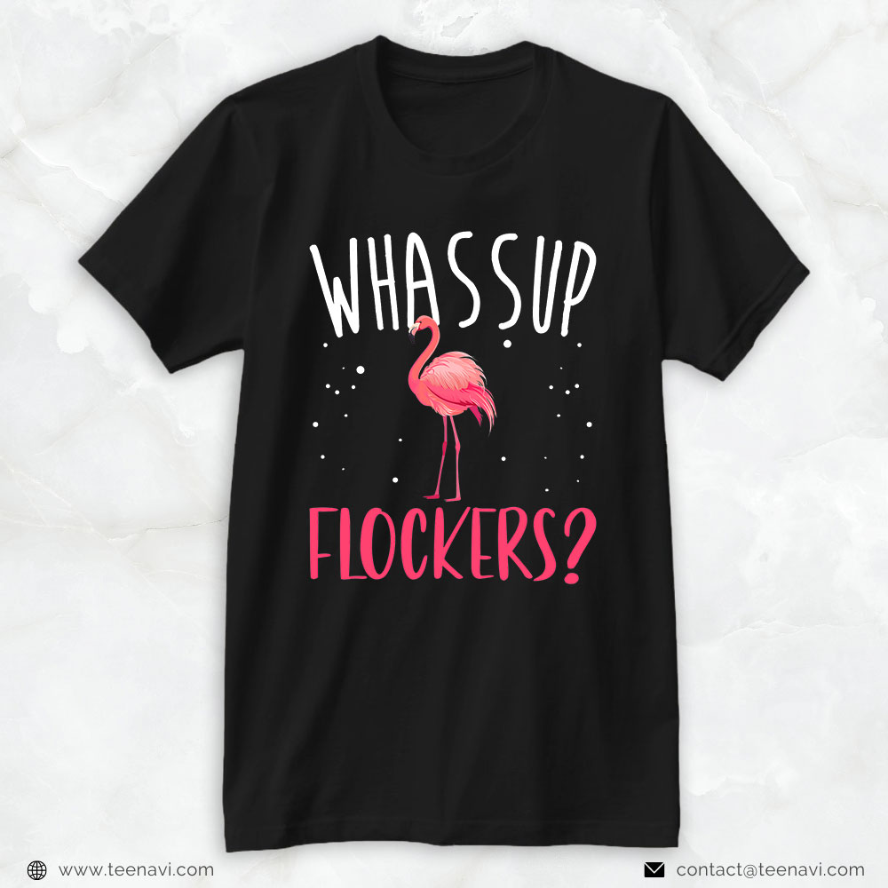Flamingo Shirt, Whassup Flockers Funny Pink Flamingo Costume Flamingos