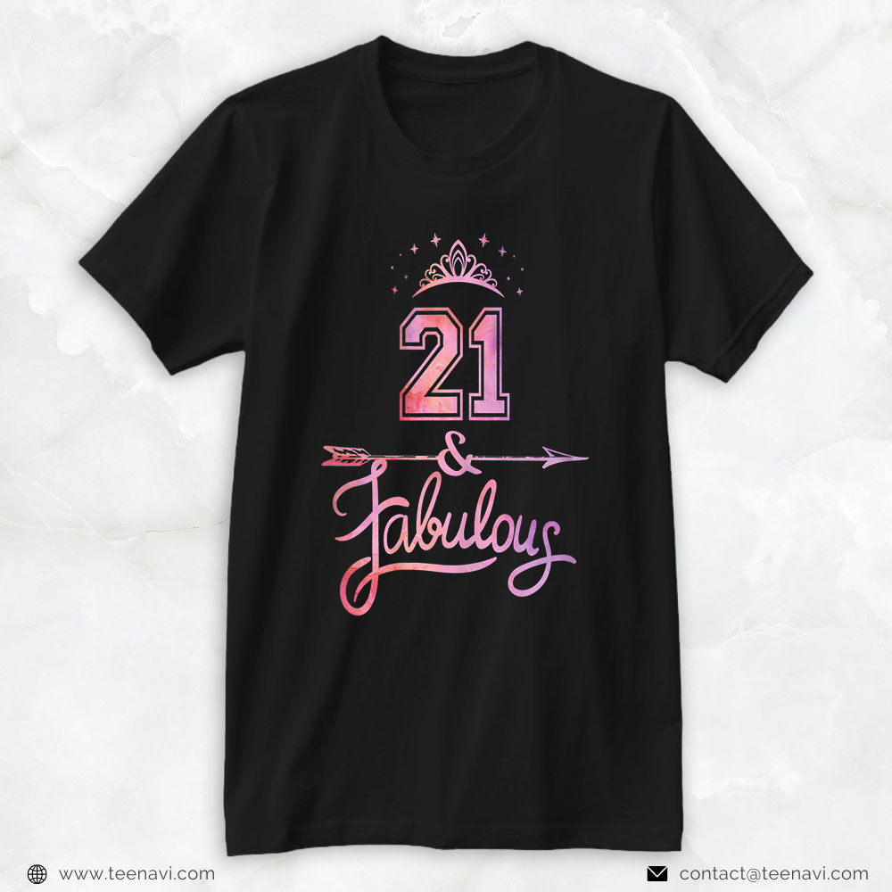 Funny 21st Birthday Shirt, Women 21 Years Old And Fabulous Happy 21st Birthday