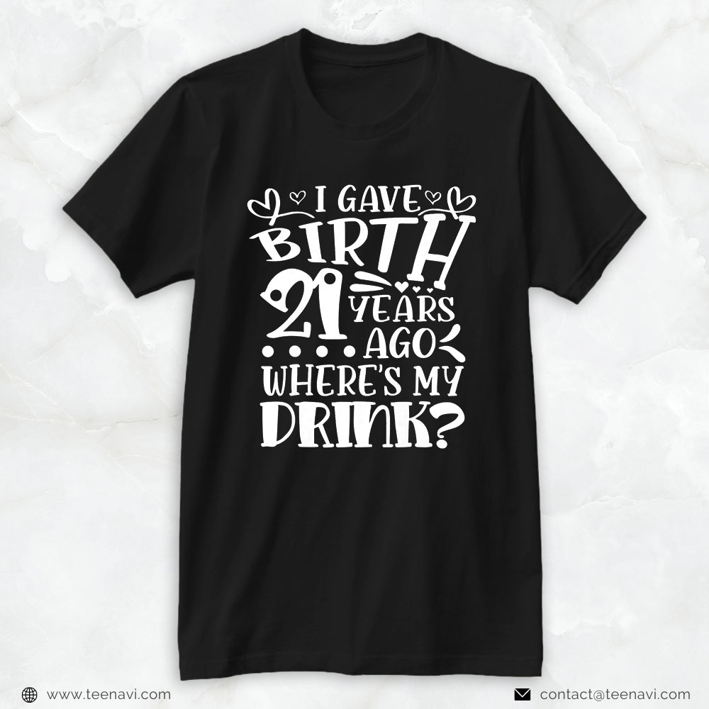 Funny 21st Birthday Shirt, 21st Birthday For Mom 21 Year Old Child Son Daughter