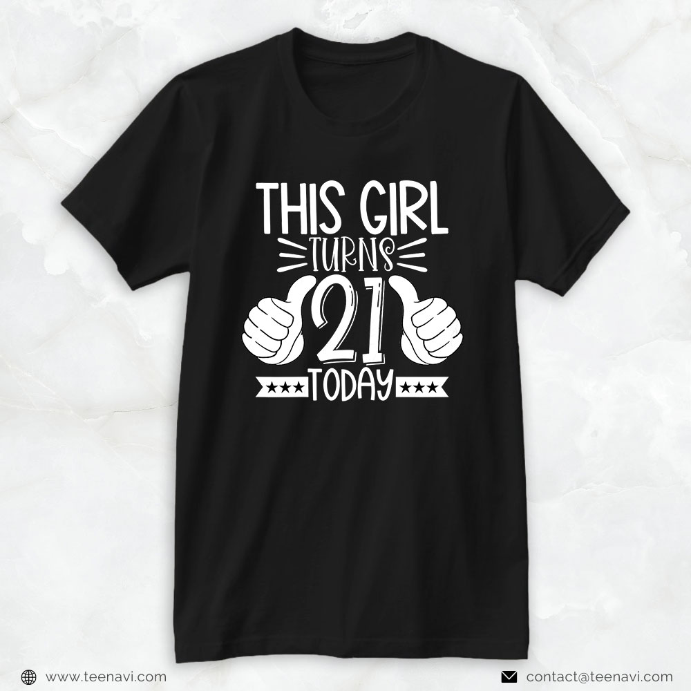 21st Birthday Shirt, This Girl Turns 21 Today 21st Birthday Present For Her