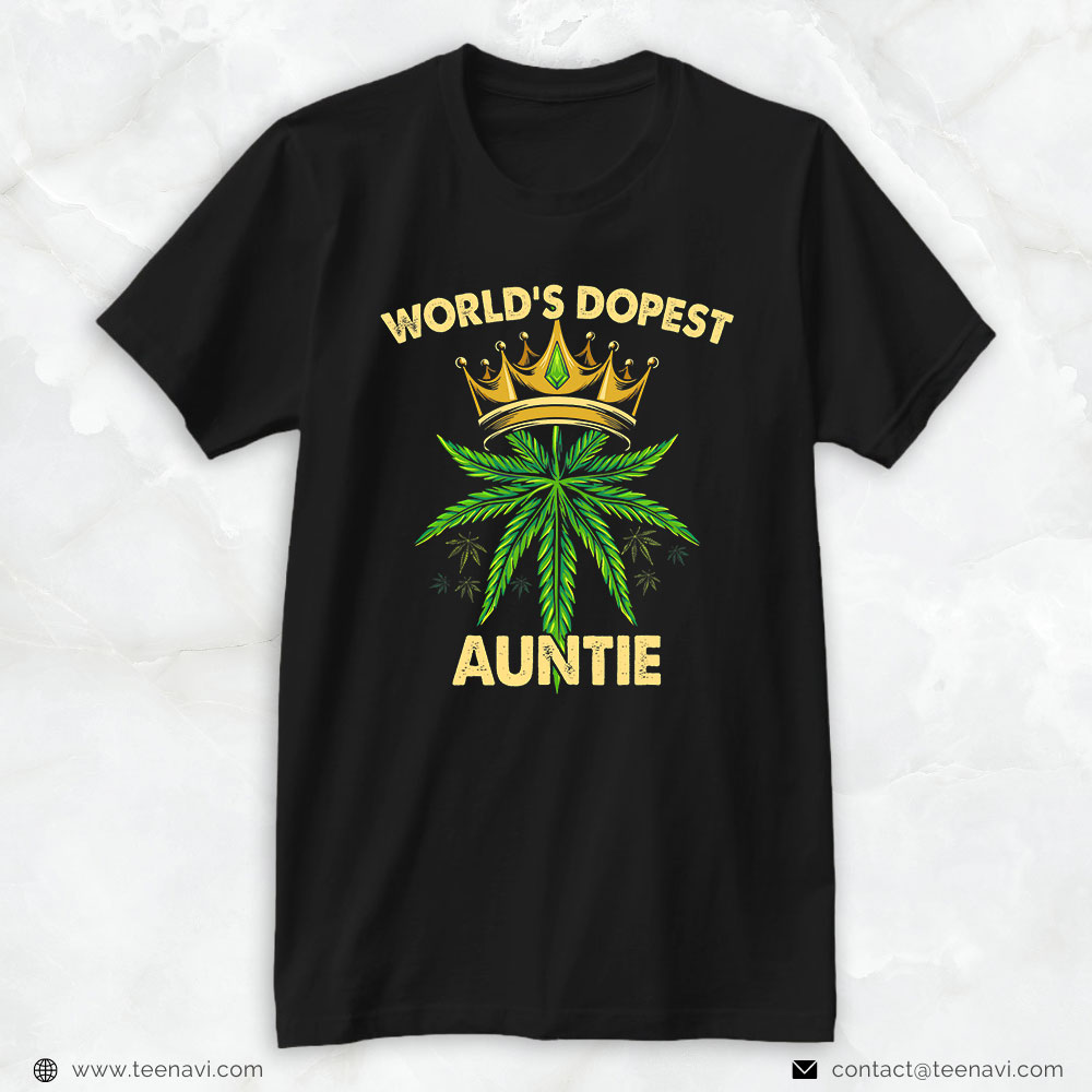 Weed Shirt, World's Dopest Auntie Cannabis 420 Mothers Day Weed