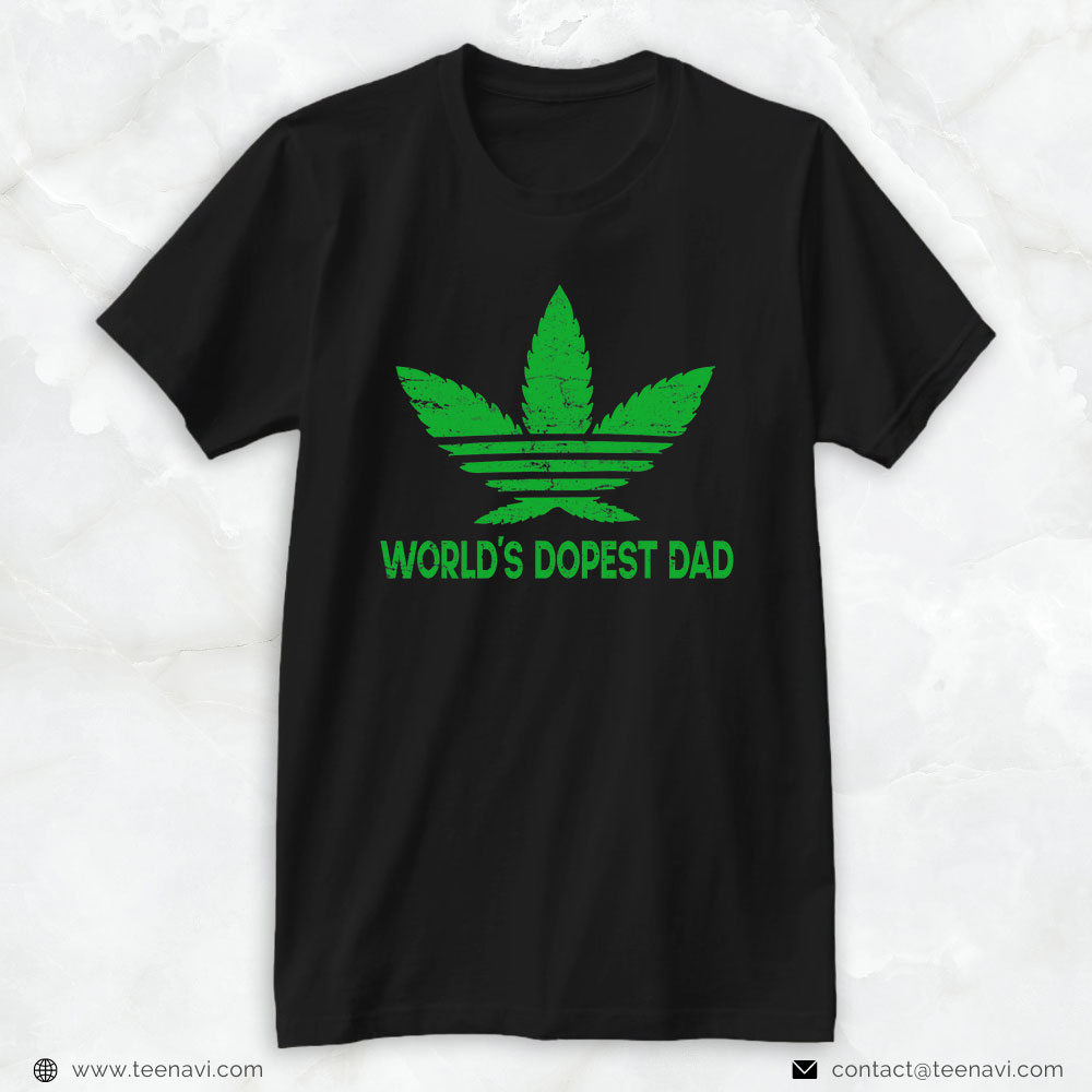 Marijuana Shirt, World's Dopest Dad Cannabis Leaf Weed Marijuana Father's Day