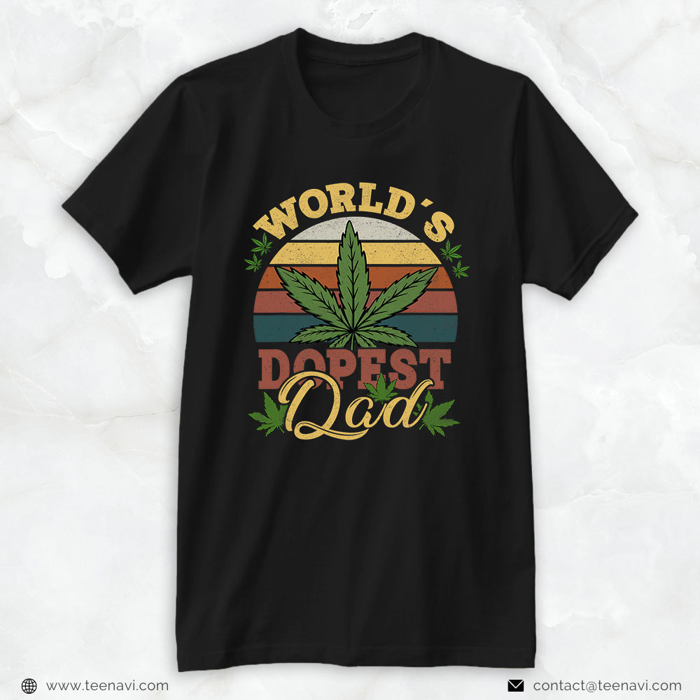 Weed Shirt, Worlds Dopest Dad - Weed Leaf Marijuana Cannabis