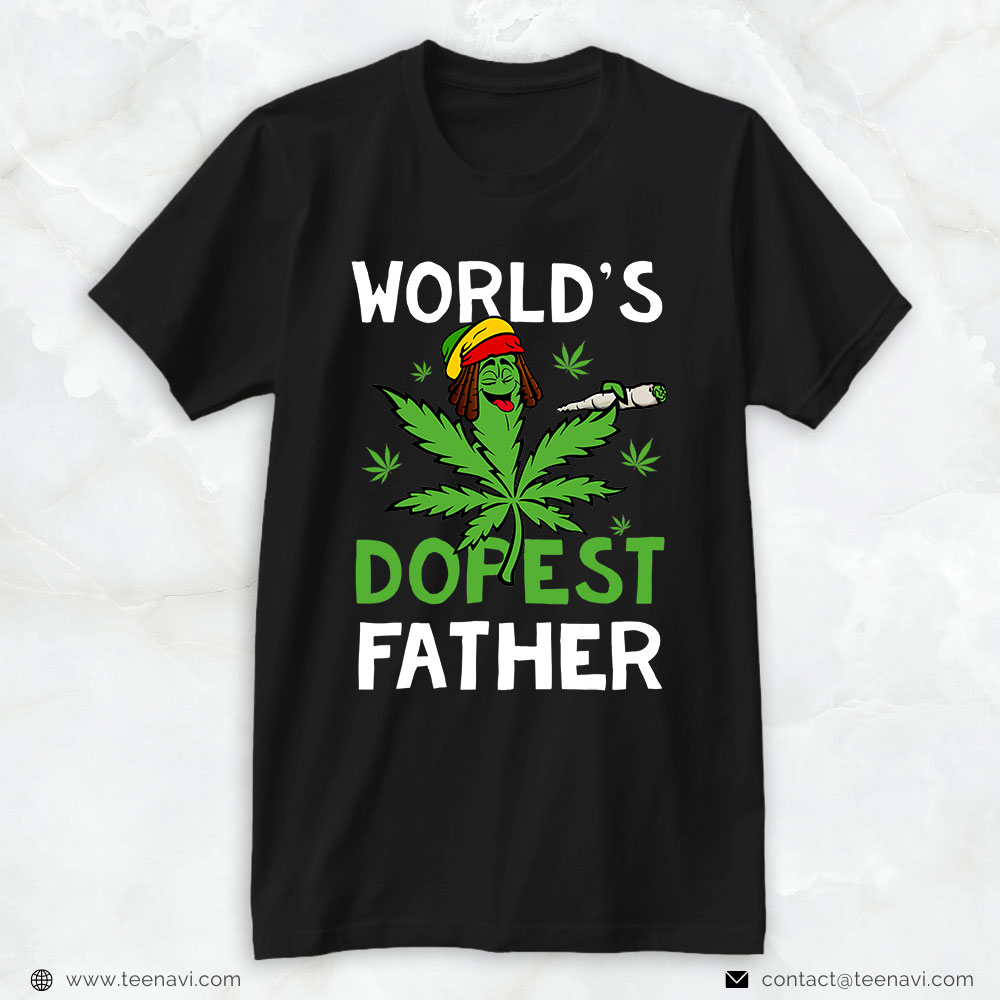 Weed Shirt, World's Dopest Father Weed Marijuana Cannabis