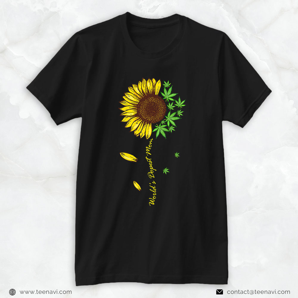 Weed Shirt, World's Dopest Mom Sunflower Weed Cannabis 420 Day