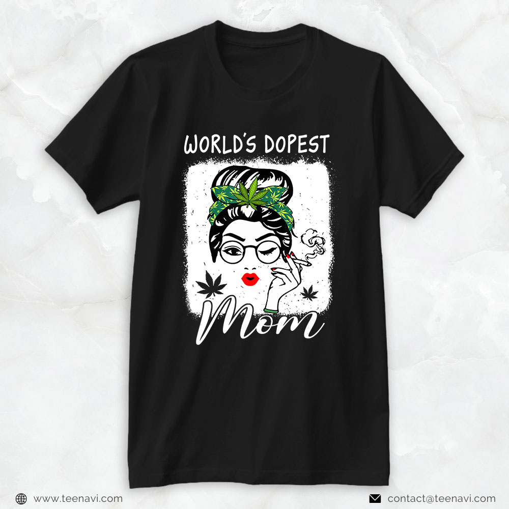 Weed Shirt, World's Dopest Mom Weed Mothers Day Women Outfit